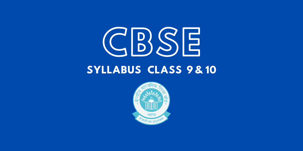 New CBSE Secondary Curriculum Class IX-X | CBSE Syllabus Class 9 & 10 PDFs